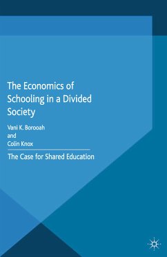 The Economics of Schooling in a Divided Society (eBook, PDF) - Borooah, V.; Knox, C.