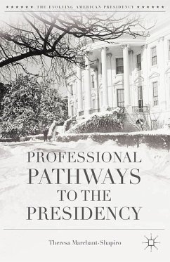 Professional Pathways to the Presidency (eBook, PDF) - Marchant-Shapiro, T.