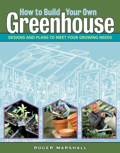 How to Build Your Own Greenhouse (eBook, ePUB) - Marshall, Roger