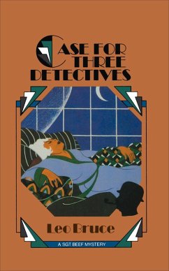 Case for Three Detectives (eBook, ePUB) - Bruce, Leo Case for Three Detectives (eBook, ePUB) - Bruce, Leo