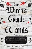 The Witch's Guide to Wands (eBook, ePUB) The Witch's Guide to Wands (eBook, ePUB)