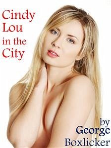 Cindy Lou In The City (eBook, ePUB) - Boxlicker, George