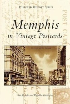 Memphis in Vintage Postcards - Faragher, Scott; Harrington, Katherine