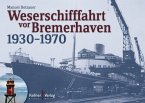 Weserschifffahrt vor Bremerhaven 1930-1970