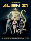 Alien Z1: scuola per cacciatori di alieni. (eBook, ePUB)