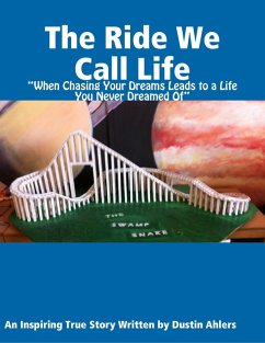 The Ride We Call Life (eBook, ePUB) - Ahlers, Dustin