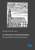 Zur Kirchen-Geschichte Berlins