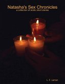 Natasha's Sex Chronicles...a Collection of Short Stories (eBook, ePUB) Natasha's Sex Chronicles...a Collection of Short Stories (eBook, ePUB)