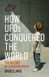 How UFOs Conquered the World (eBook,... - Bild 1