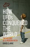 How UFOs Conquered the World (eBook, ePUB)