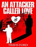 An Attacker Called Love (eBook, ePUB) An Attacker Called Love (eBook, ePUB)