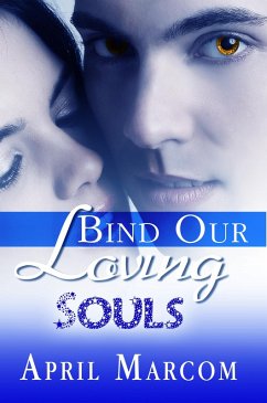 Bind Our Loving Souls (eBook, ePUB) - Marcom, April