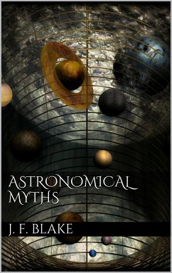 Astronomical Myths (eBook, ePUB) - F. Blake, John