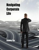 Navigating Corporate Life (eBook, ePUB)