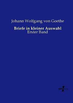 Briefe in kleiner Auswahl - Goethe, Johann Wolfgang von