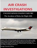 Air Crash Investigations - Uncontained Engine Failure - The Accident of Delta Air Flight 1288 (eBook, ePUB)