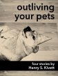 Outliving Your Pets (eBook, ePUB) - Bild 1