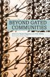 Beyond Gated Communities (eBook, ePUB) - Bild 1