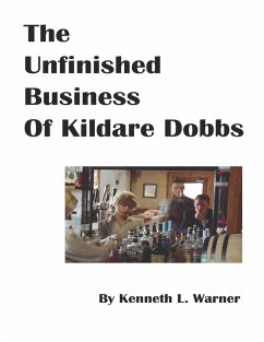 The Unfinished Business of Kildare Dobbs (eBook, ePUB) - Warner, Kenneth L.