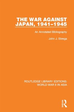 The War Against Japan, 1941-1945 (eBook, PDF) - Sbrega, John J.