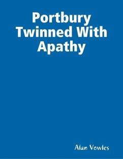 Portbury Twinned With Apathy (eBook, ePUB) - Vowles, Alan