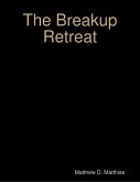 The Breakup Retreat: A Personal Experience of Moving Forward (eBook, ePUB)