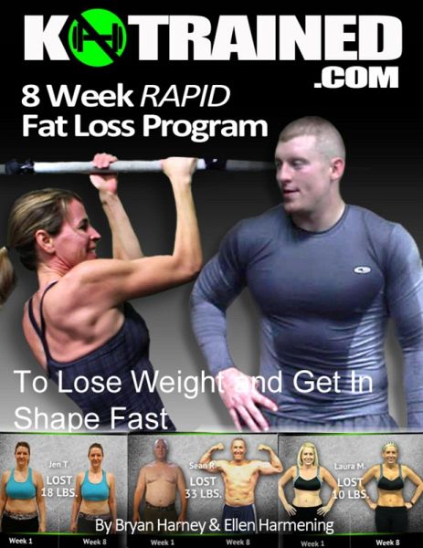 8 Week Rapid Fat Loss Program: To Lose Weight and Get In Shape Fast (eBook, ePUB) 8 Week Rapid Fat Loss Program: To Lose Weight and Get In Shape Fast (eBook, ePUB)