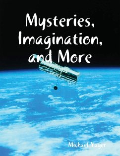 Mysteries, Imagination, and More (eBook, ePUB) - Yager, Michael