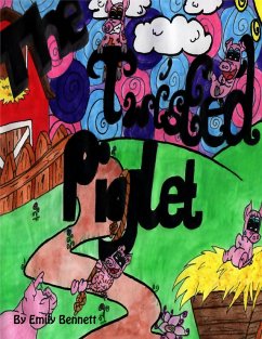 The Twisted Piglet (eBook, ePUB) - Bennett, Emily The Twisted Piglet (eBook, ePUB) - Bennett, Emily