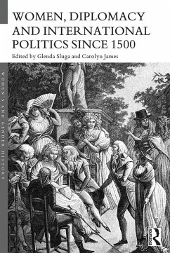 Women, Diplomacy and International Politics since 1500 (eBook, ePUB)