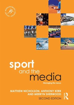 Sport and the Media (eBook, ePUB) - Nicholson, Matthew; Kerr, Anthony; Sherwood, Merryn