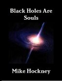 Black Holes Are Souls (eBook, ePUB)