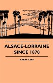 Alsace-Lorraine Since 1870 (eBook, ePUB)