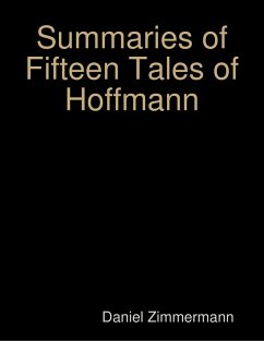 Summaries of Fifteen Tales of Hoffmann (eBook, ePUB) - Zimmermann, Daniel