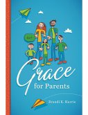 Grace for Parents (eBook, ePUB)