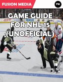 Game Guide for Nhl 15 (Unofficial) (eBook, ePUB)