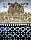 A Bird's Eye View of the &quote;Arabian Nights&quote; (eBook, ePUB)