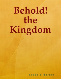 Behold! the Kingdom (eBook, ePUB) Cover Behold! the Kingdom (eBook, ePUB)