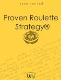 Proven Roulette Strategy® (eBook, ePUB)