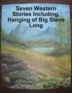 Cover Seven Western Stories Including, Hanging of Big Steve Long (eBook, ePUB)