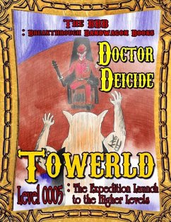 Towerld Level 0005: The Expedition Launch to the Higher Levels (eBook, ePUB) - Deicide, Doctor