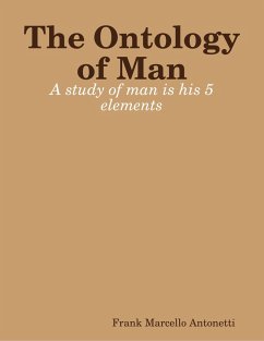 The Ontology of Man (eBook, ePUB) - Antonetti, Frank Marcello