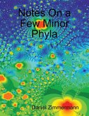 Notes On a Few Minor Phyla (eBook, ePUB) Notes On a Few Minor Phyla (eBook, ePUB)
