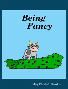 Being Fancy (eBook, ePUB) - Hankins, Mary Elizabeth