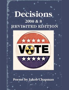 Decisions 2000 & 8: Revisited Edition (eBook, ePUB) - Chapman, Jakob