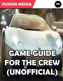 Game Guide for the Crew (Unofficial) (eBook, ePUB)