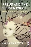 Freud and the Spoken Word (eBook, ePUB) Freud and the Spoken Word (eBook, ePUB)
