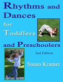 Rhythms and Dances for Toddlers and Preschoolers: 2nd Edition (eBook, ePUB) Rhythms and Dances for Toddlers and Preschoolers: 2nd Edition (eBook, ePUB)