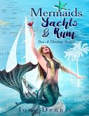 Mermaids, Yachts & Rum: Sea of Destiny Series (eBook, ePUB)