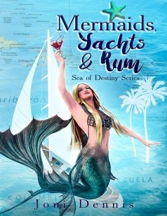 Cover Mermaids, Yachts & Rum: Sea of Destiny Series (eBook, ePUB)